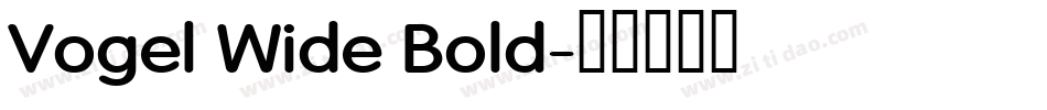 Vogel Wide Bold字体转换